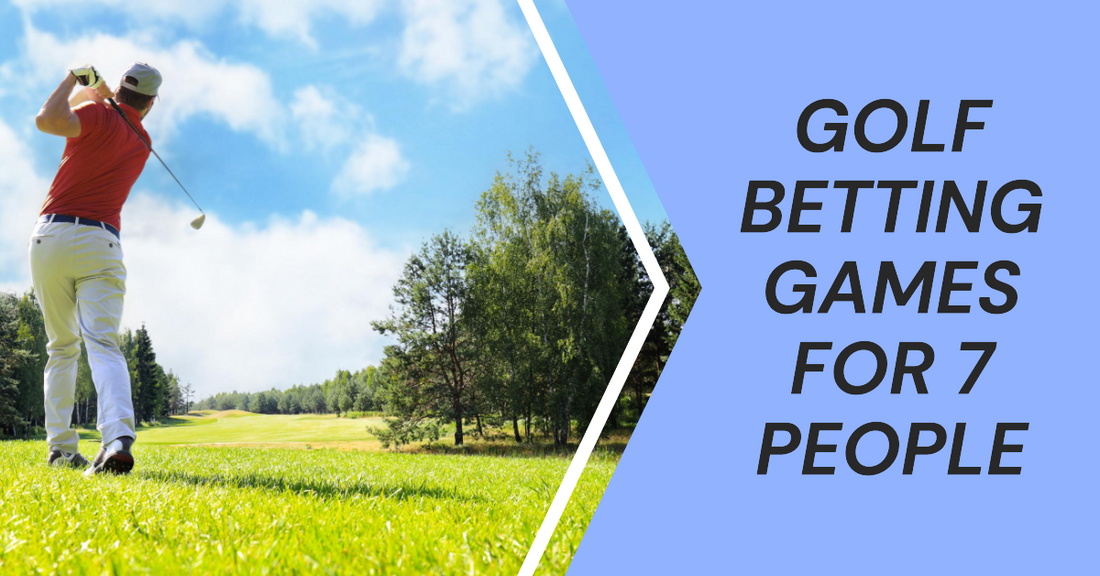 Golf Betting Games For 7 Players