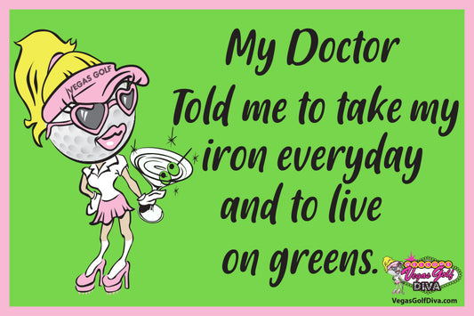 Ladies Funny Golf Polo "My Doctor Said,,,,"