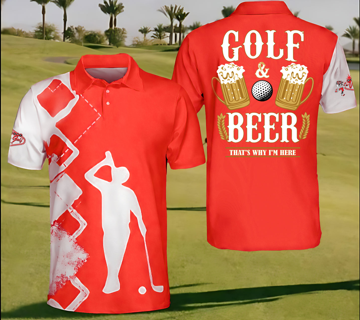 Golf Polo Golf And Beer That's Why I am Here For 3 color choices