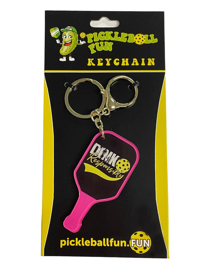 New Pickleball Paddle Keychain Dink Responsibly in your choice of Bright Yellow or Hot Pink