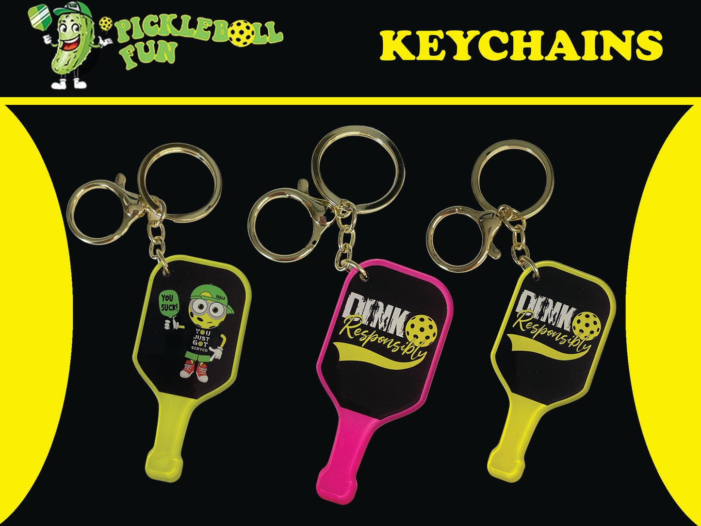 New Pickleball Paddle Keychain Dink Responsibly in your choice of Bright Yellow or Hot Pink