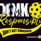NEW! DINK Responsibly Pickleball Sign 8"x12"